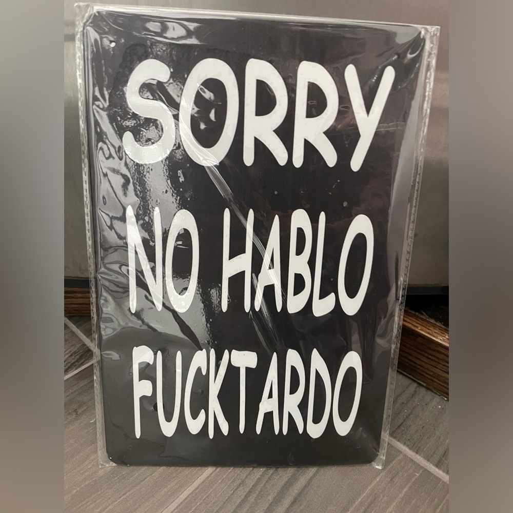 Metal sign wall decor No hablo fucktardo